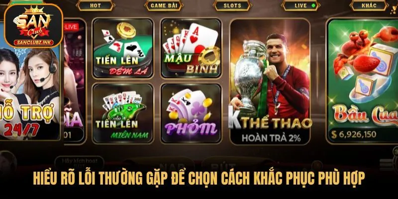 Hiểu rõ lỗi thường gặp để chọn cách khắc phục phù hợp