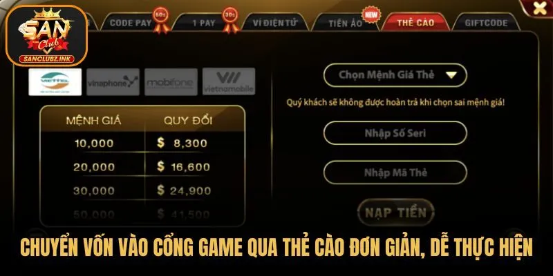 Chuyển vốn vào cổng game qua thẻ cào đơn giản, dễ thực hiện