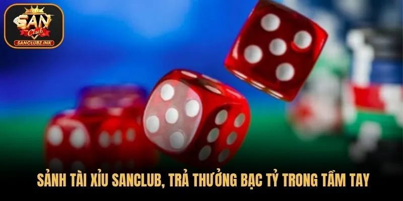 Giới thiệu sảnh tài xỉu đầy thú vị tại SanClub